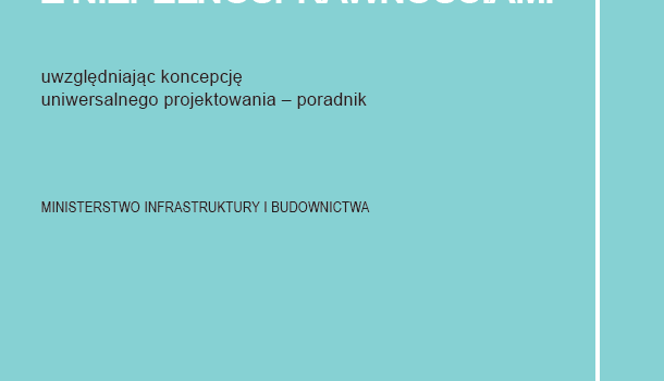 Powstają ministerialne standardy dostępności budynków dla osób z niepełnosprawnościami.